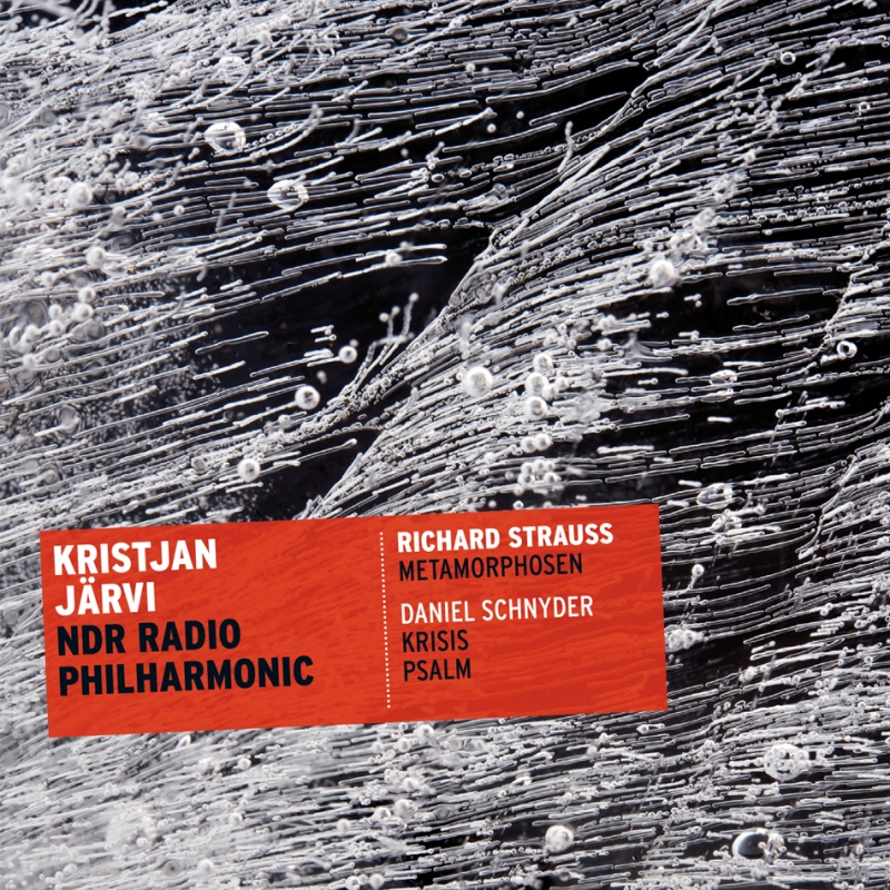 Picture of NDR Radio Philharmonic Orchestra & Kristjan Jarvi - Richard Strauss: Metamorphosen; Daniel Schnyder: Krisis / Psalm
