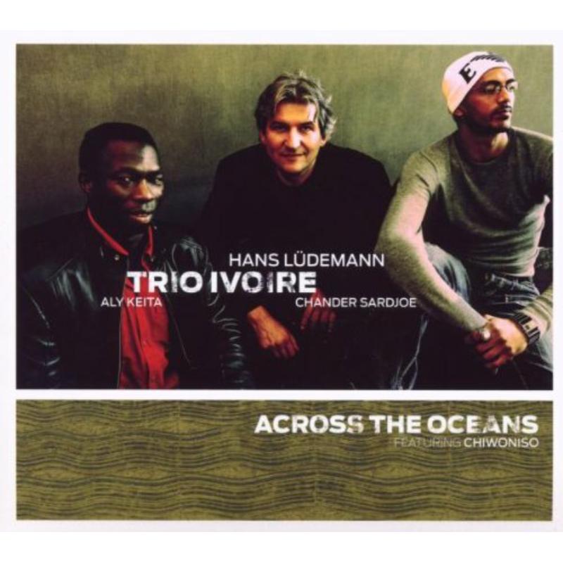 Picture of Trio Ivoire Feat. Chiwoniso - Across The Oceans