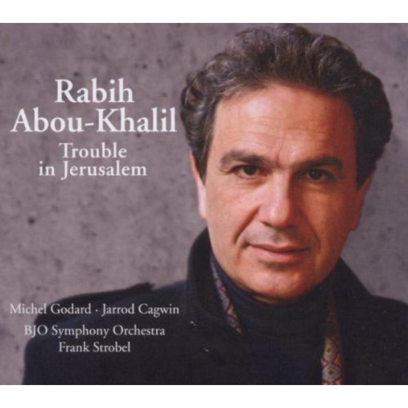 Picture of Rabih Abou-Khalil - Trouble In Jerusalem