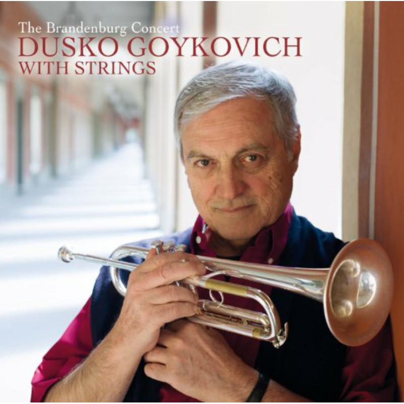 Picture of Dusko Goykovich - The Brandenburg Concert