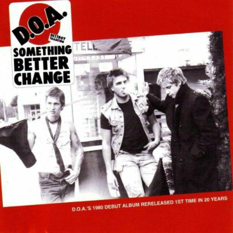 Picture of D.O.A. - Something Better Change