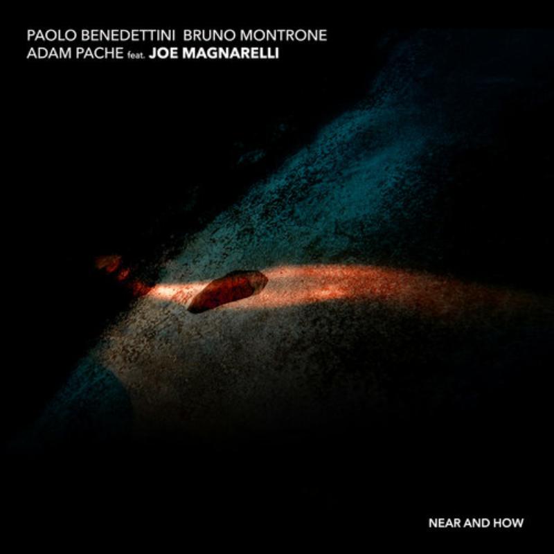 Picture of Paolo Benedettini, Bruno Montrone, Adam Pache & Joe Magnarelli - Near and How