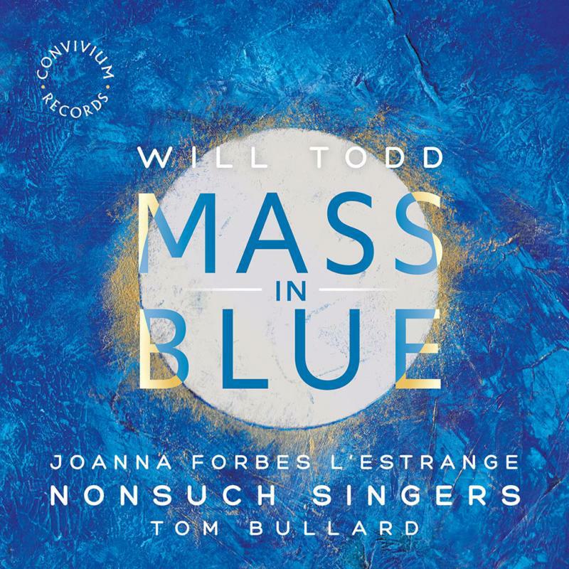 Picture of Nonsuch Singers - Will Todd: Mass in Blue