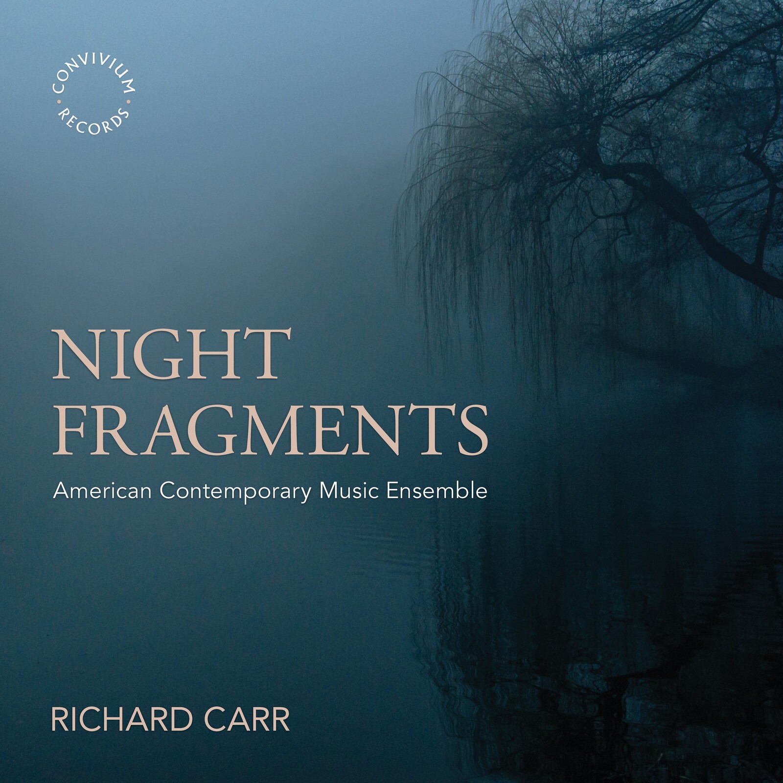 Picture of Richard Carr; American Contemporary Music Ensemble - Richard Carr: Night Fragments