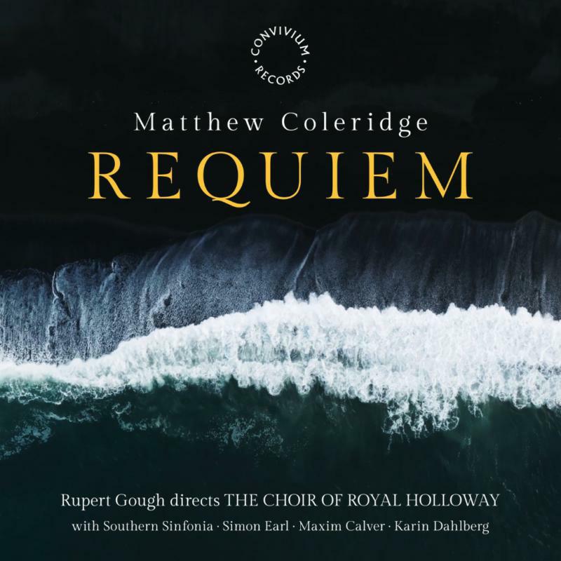Picture of GOUGH/ROYAL HOLLOWAY CHOIR - Matthew Coleridge: Requiem