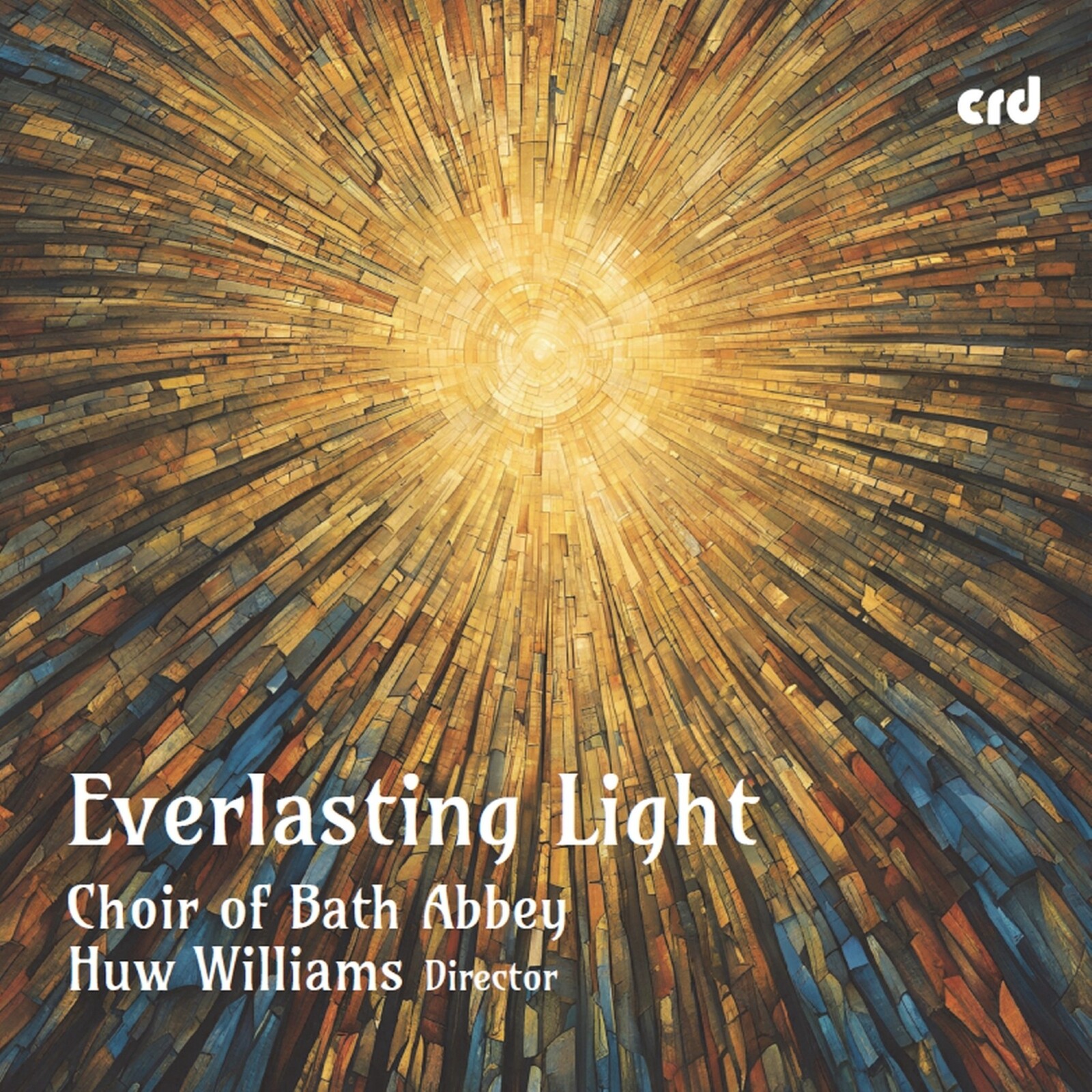 Picture of The Choir of Bath Abbey; Huw Williams - Everlasting Light