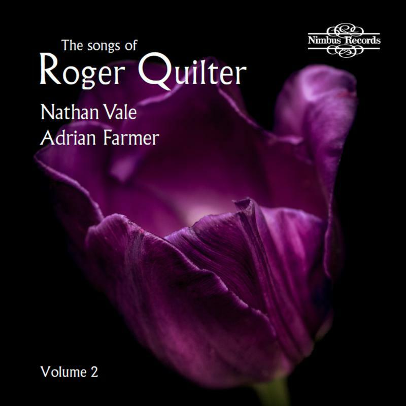 Picture of Nathan Vale/Adrian Farmer - Roger Quilter: The Songs of Roger Quilter, Volume 2