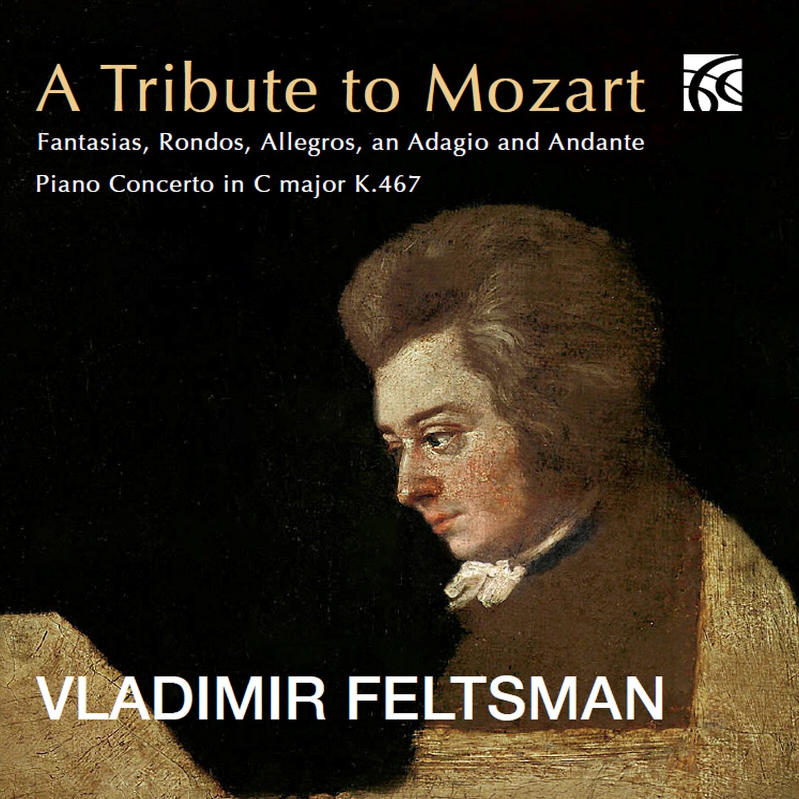 Picture of Vladimir Feltsman - A Tribute to Mozart - Fantasias, Rondos, Allegros, an Adagio and Andante, Piano Concerto in C major K. 467