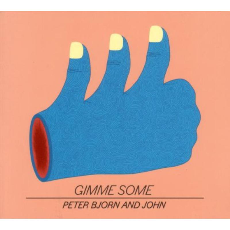 Picture of Peter Bjorn And John - Gimme Some