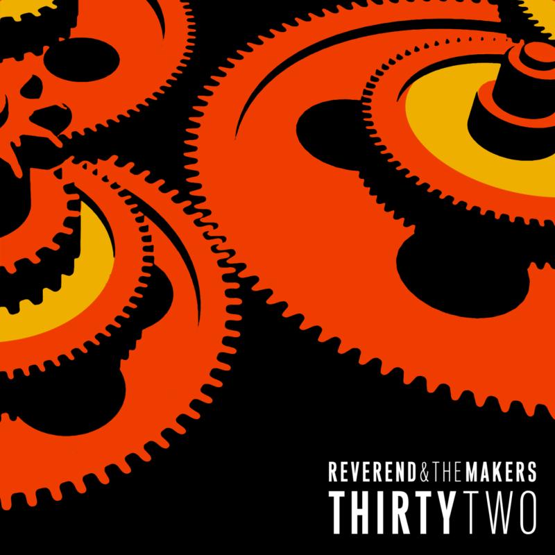 Picture of Reverend & The Makers - Thirty Two