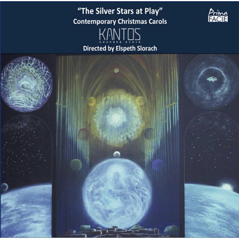 Picture of Kantos Chamber Choir & Elspeth Slorach - The Silver Stars at Play: Contemporary Christmas Carols