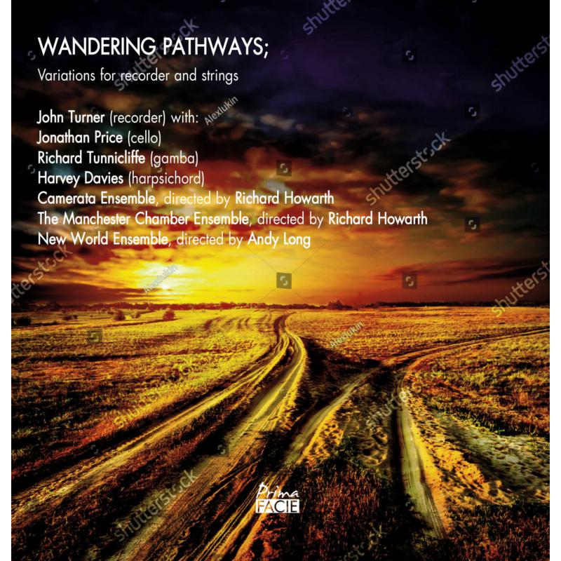 Picture of John Turner, Camerata Ensemble, The Manchester Chamber Ensemble, Richard Howarth, New World Ensemble & Andy Long - Wandering Pathways: Variations for Recorder and Strings