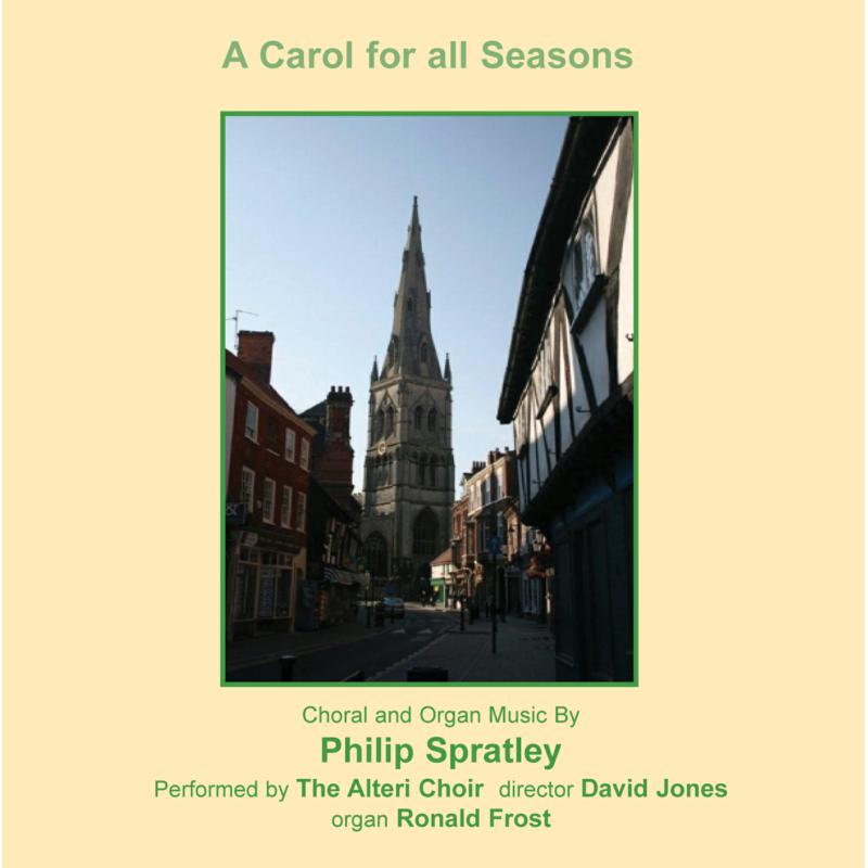 Picture of  - A Carol For All Seasons: Choral and organ Music by Philip Spratley