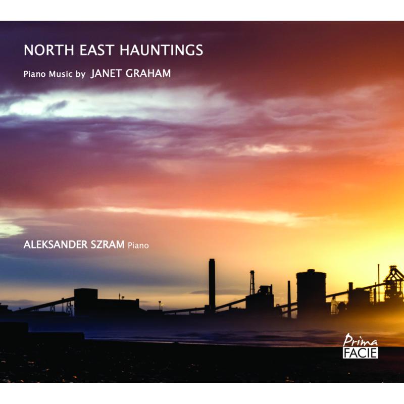 Picture of Aleksander Szram - North East Hauntings: Piano Music by Janet Graham