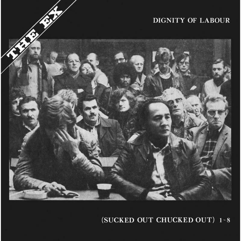 Picture of The Ex - Dignity Of Labour