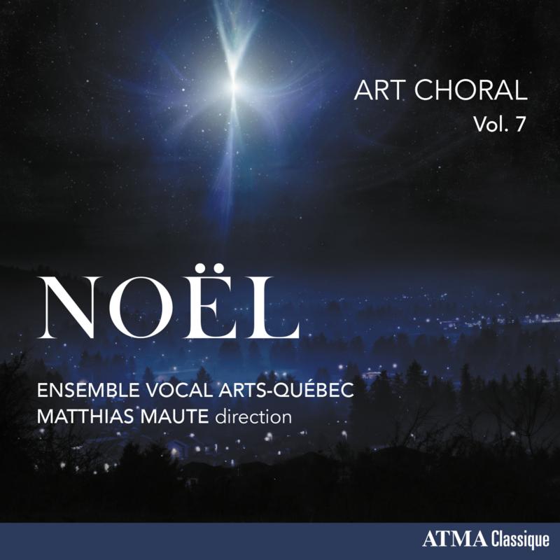 Picture of Ensemble Vocal Arts-Quebec; Matthias Maute - Art Choral, Vol. 7 Noel