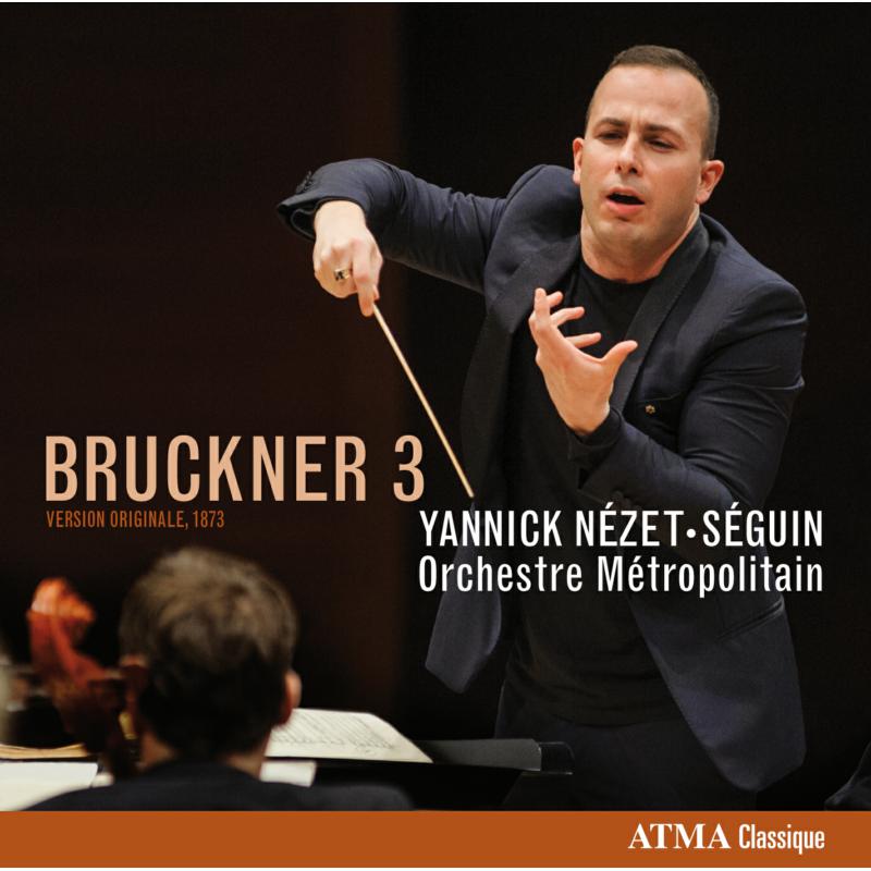 Picture of Orchestre M�tropolitain / Yannick N�zet-S�guin - Anton Bruckner: Bruckner 3