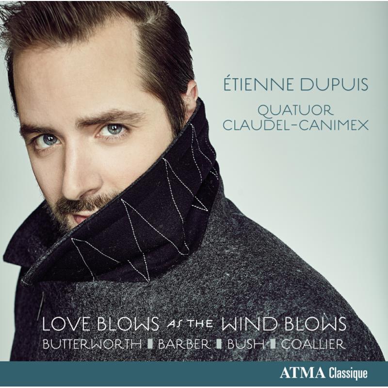 Picture of Etienne Dupuis & string quartet Quator Claudel-Canimex - Butterworth: Love Blows as the Wind Blows