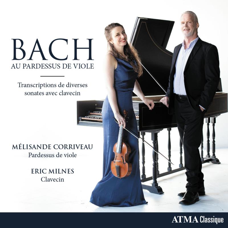 Picture of Melisande Corriveau ; Eric Milnes - Bach Au Pardessus De Viole