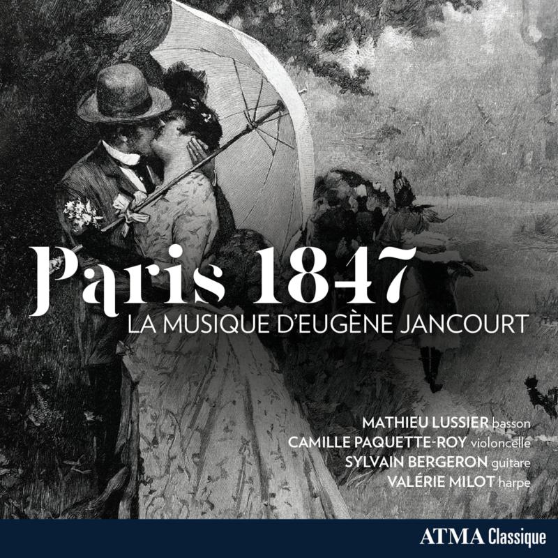 Picture of Mathieu Lussier; Camille Roy-Paquette; Sylvain Bergeron; - PARIS 1847: The Music Of Eugene Jancourt