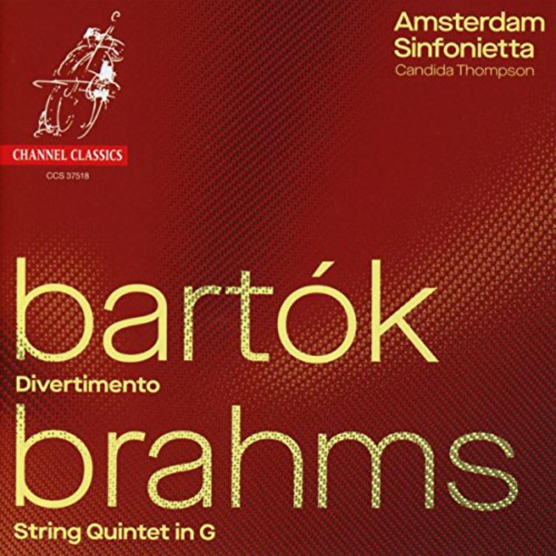 Picture of Amsterdam Sinfonietta; Candida Thompson - Bartok: Divertimento; Brahms: String Quintet No. 2