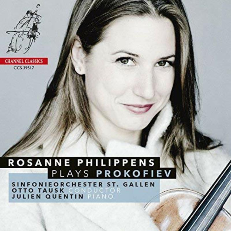 Picture of Rosanne Philippens; Sinfonieorchester St. Gallen; Otto Tausk; Julien Quentin - Rosanne Philippens Play Prokofiev: Violin Concerto No.2 & Chamber Works
