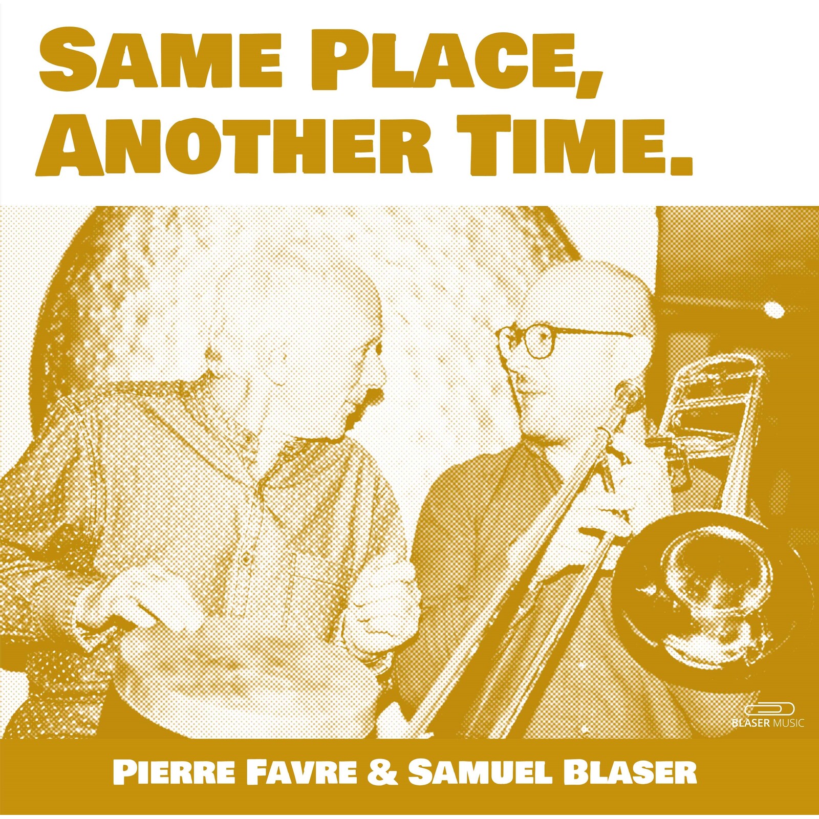 Picture of Pierre Favre & Samuel Blaser - Same Place, Another Time