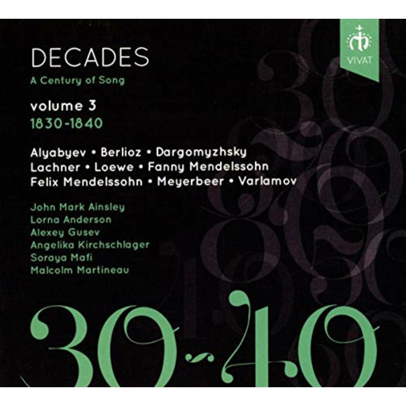 Picture of John Mark Ainsley; Lorna Anderson; Alexey Gusev; Angelika Kirchschlager; Soraya Mafi; Malcolm Martineau - Decades: A Century Of Song � Volume 3, 1830-1840