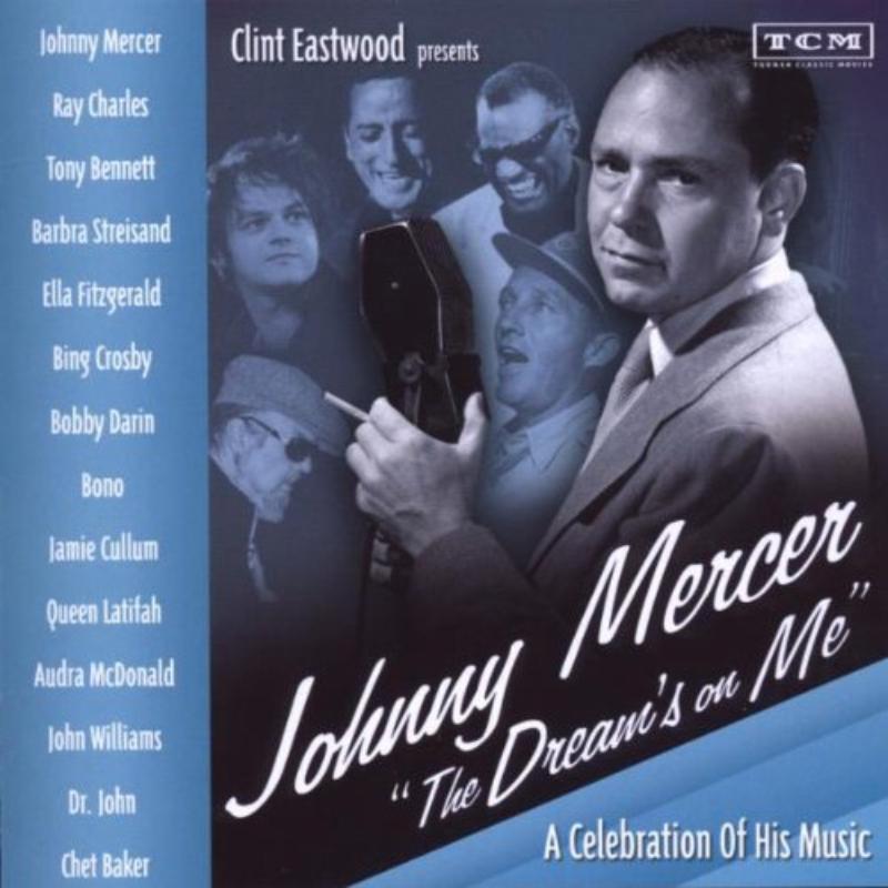 Picture of Various Artists - Clint Eastwood Presents: Johnny Mercer - The Dream's On Me