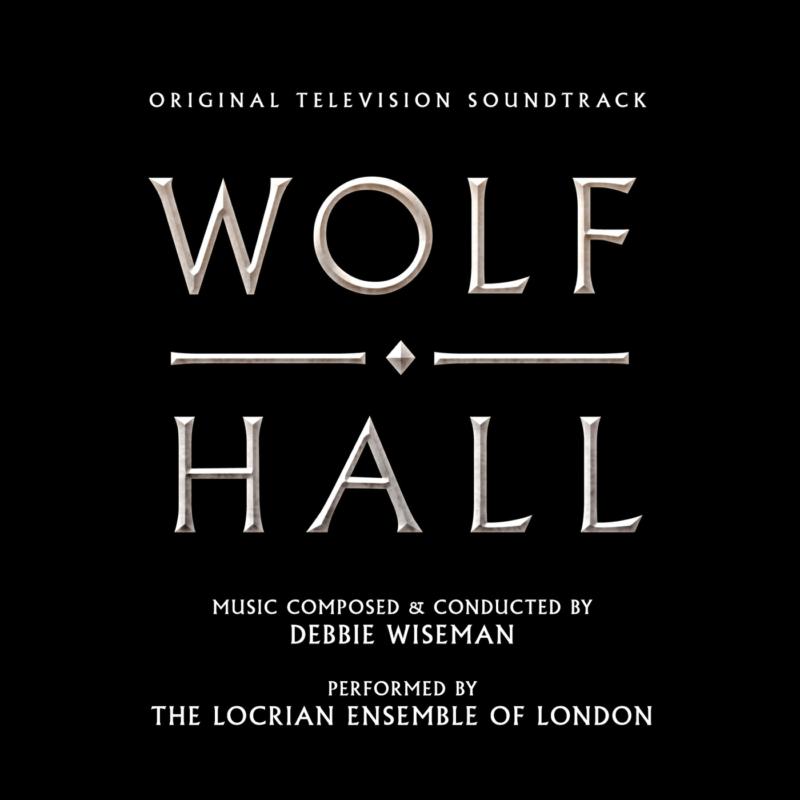 Picture of Debbie Wiseman - Wolf Hall - Original TV Soundtrack