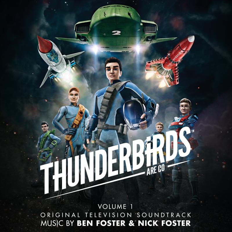 Picture of Ben Foster & Nick Foster - Thunderbirds Are Go,  Vol. 1 - (Original Television Soundtrack)