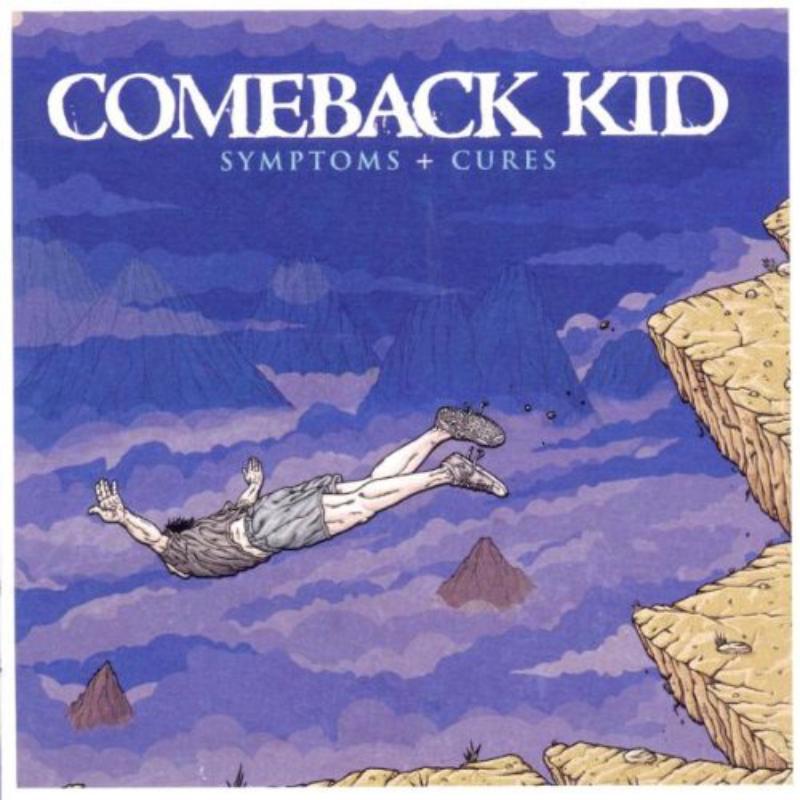 Picture of Comeback Kid - Symptoms + Cures