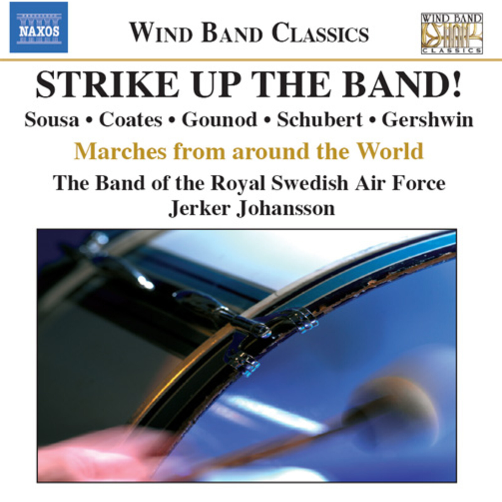 Picture of The Band of the Royal Swedish Air Force; Jerker Johansson - Strike Up The Band! - Marches from around the World
