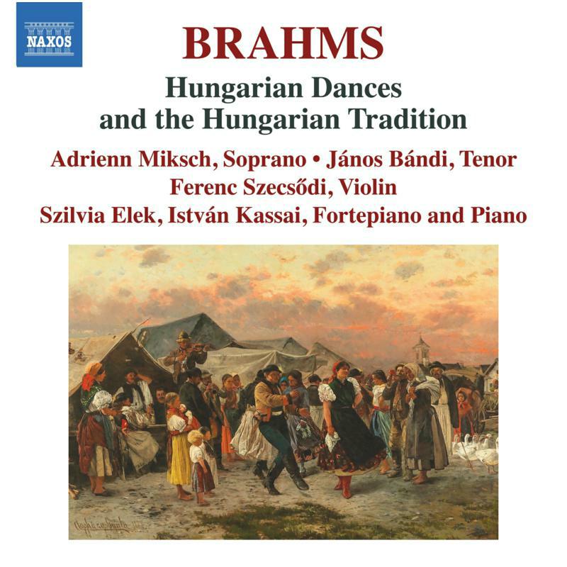 Picture of MIKSCH/BANDI/KASSAI - Johannes Brahms: Hungarian Dances and the Hungarian Tradition