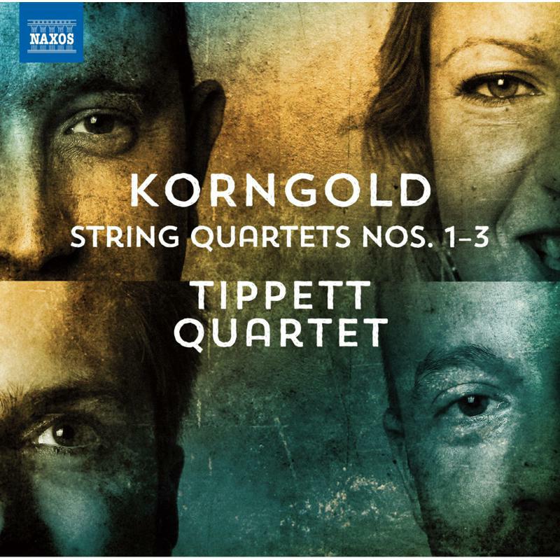 Picture of TIPPETT QUARTET - Erich Wolfgang Korngold: String Quartets Nos. 1-3