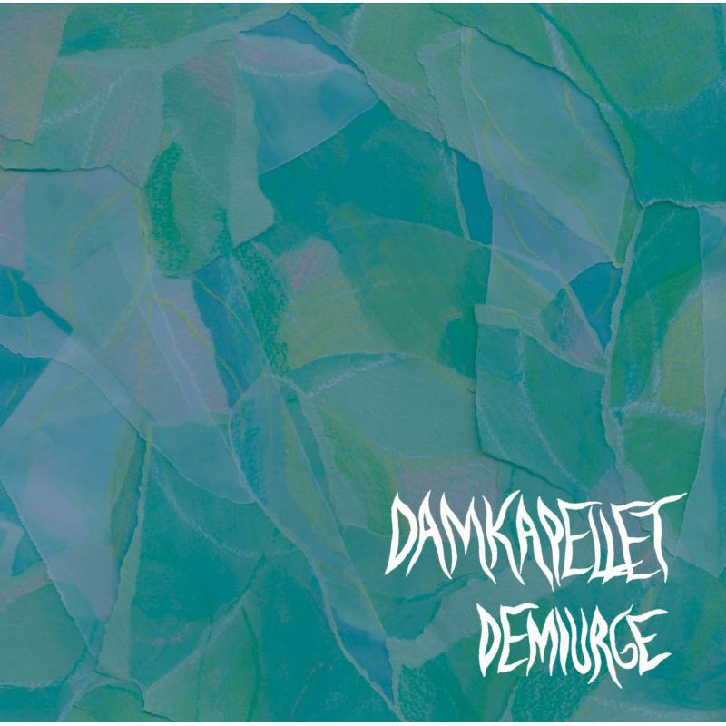 Picture of DAMKAPELLET - Damkapellet: Demiurge