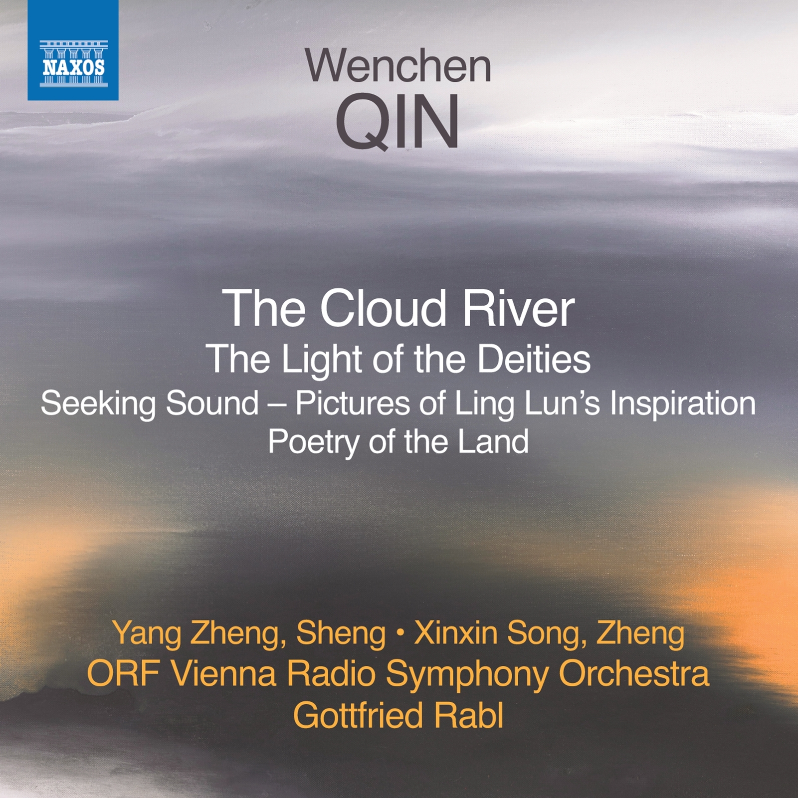 Picture of Yang Zheng; Xinxin Song; ORF Vienna Radio Symphony Orchestra; Gottfried Rabl - Wenchen Qin: The Cloud River; The Light of the Deities; Seeking Sound - Pictures of Ling Lun's Inspiration; Poetry of the Land
