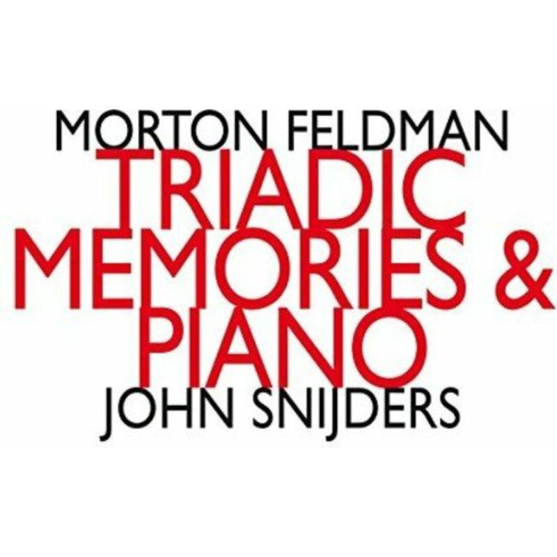 Picture of John Snijders - Feldman: Triadic Memories & Piano