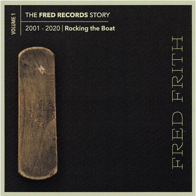 Picture of Fred Frith - The Fred Records Story: Volume 1 Rocking The Boat