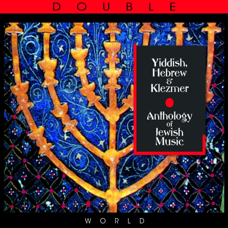 Picture of Various Artists - Yiddish, Hebrew & Klezmer: Anthology of Jewish Music