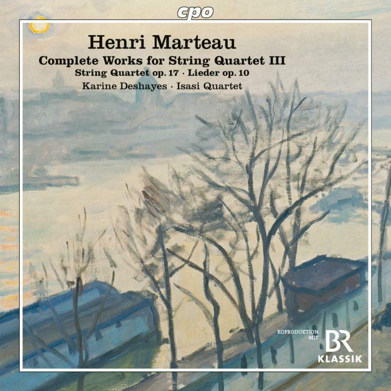 Picture of MARTEAU:WORKS STRING QRT 3 - Henri Marteau: Complete Works for String Quartet, Vol. 3 - String Quartet, No. 3 Op. 17; Eight Lieder for Soprano & Stri