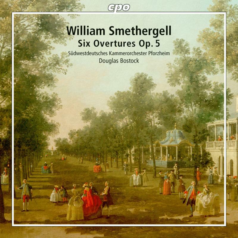 Picture of BOSTOCK/SWDKO PFORZHEIM - William Smethergelk: Overtures, Vol. 1: Six Overtures Op. 5