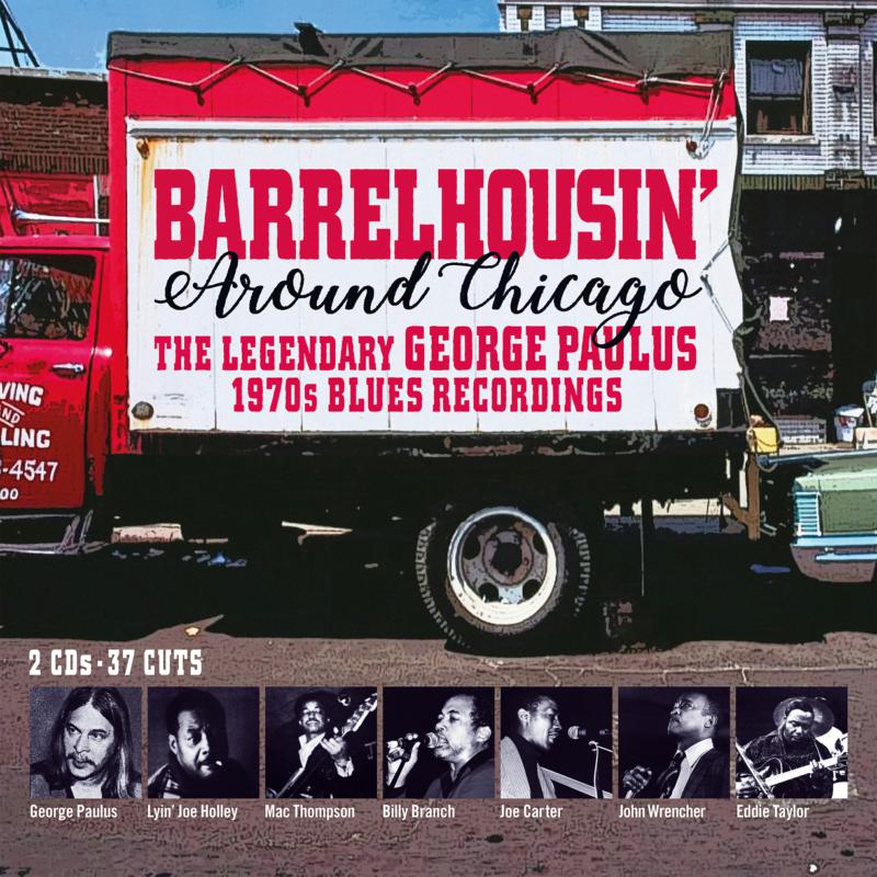 Picture of Various Artists - Barrelhousin' Around Chicago - The Legendary George Paulus 1970s Blues Recordings (2CD)