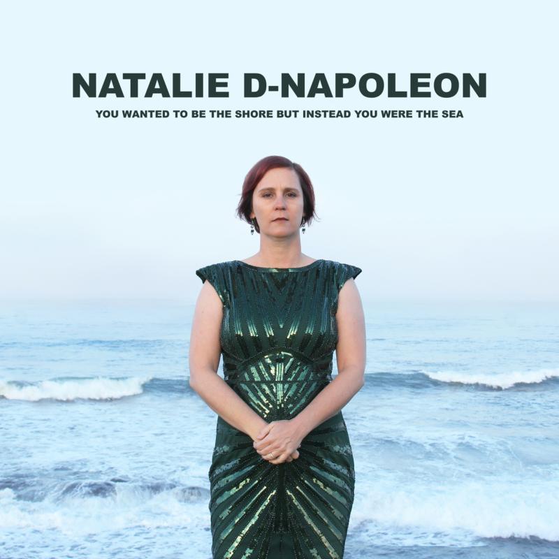 Picture of Natalie-D Napoleon - You Wanted To Be The Shore But Instead You Were The Sea