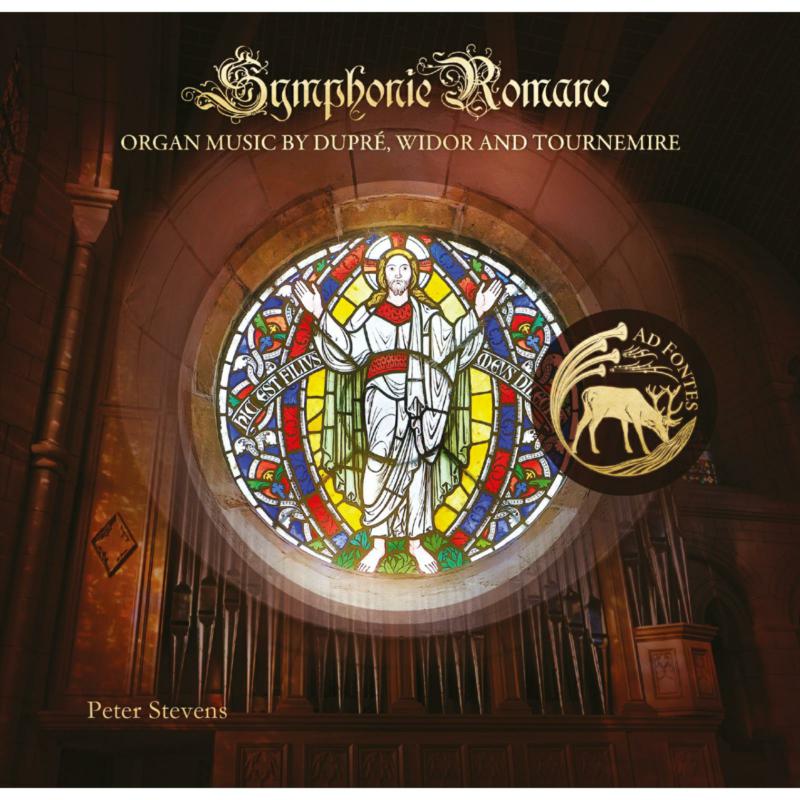 Picture of Peter Stevens - Symphonie Romane: Organ Music by DuprE, Widor & Tournemire
