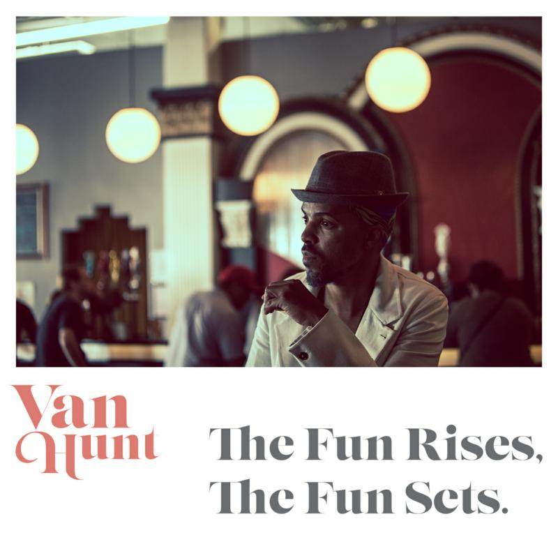 Picture of Van Hunt - The Fun Sets Fun Rises