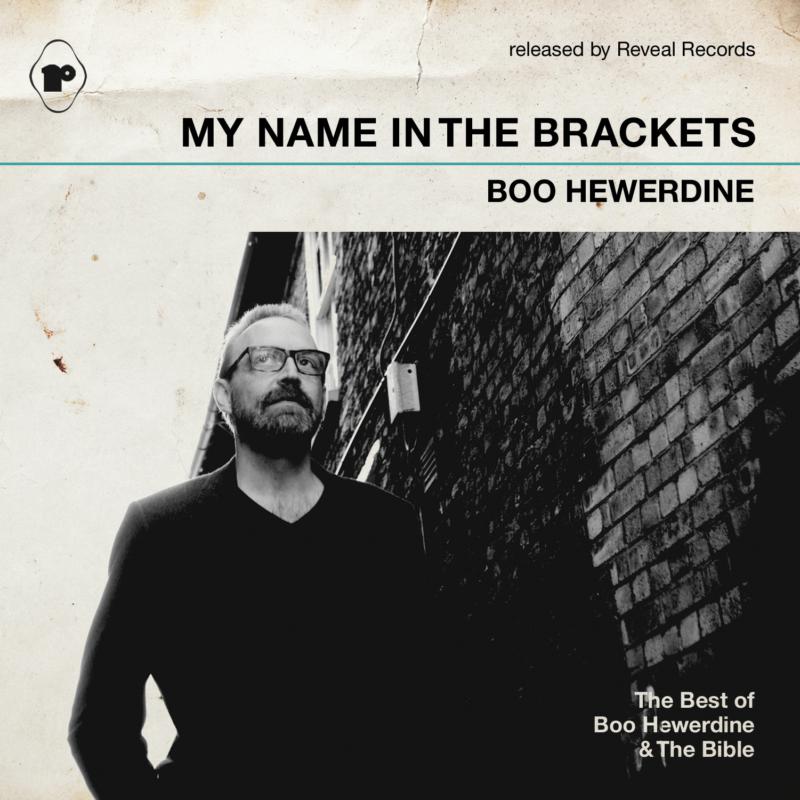 Picture of Boo Hewerdine - My Name In The Brackets (The Best Of Boo Hewerdine & The Bible)