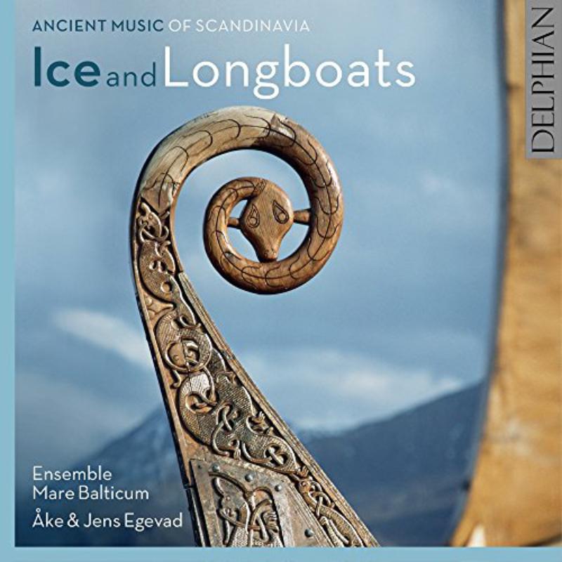 Picture of Ake & Jens Egevad; Ensemble Mare Balticum - Ice And Longboats: Ancient Music Of Scandinavia