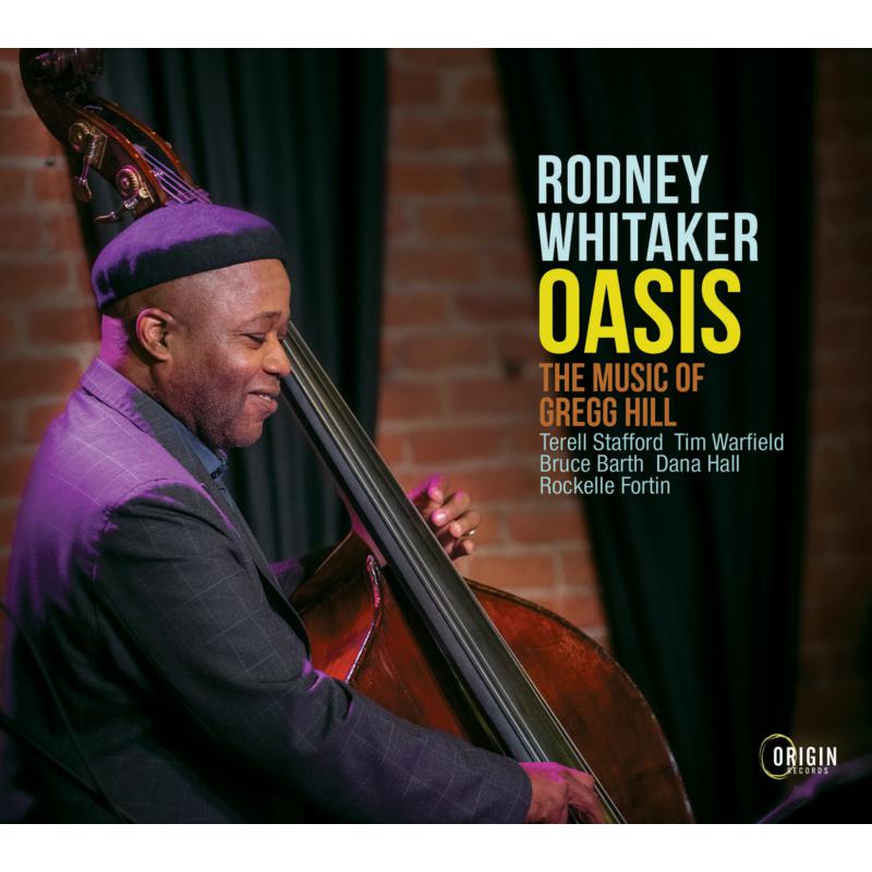 Picture of Rodney Whitaker - Oasis: The Music of Gregg Hill
