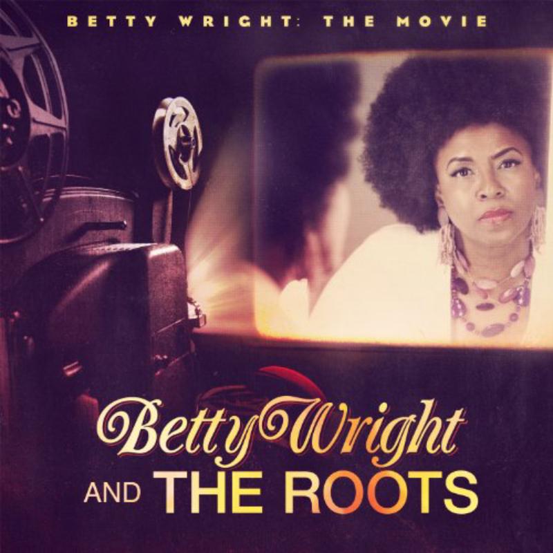 Picture of Betty & The Roo Wright - Betty Wright: The Movie